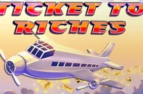 Ticket To Riches